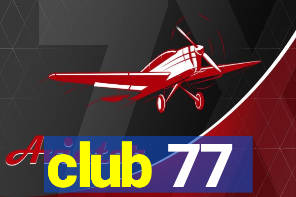 club 77